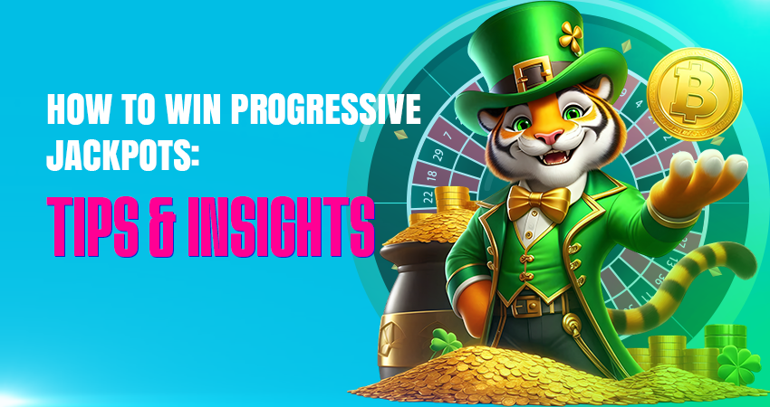 How to Win Progressive Jackpots: Tips & Insights